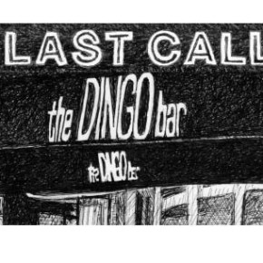 Last Call #2: The Dingo Bar